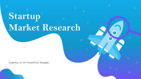 Startup Market Research Survey Powerpoint Ppt Template Bundles