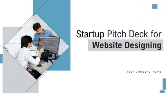 Startup Pitch Deck For Website Designing Ppt Template