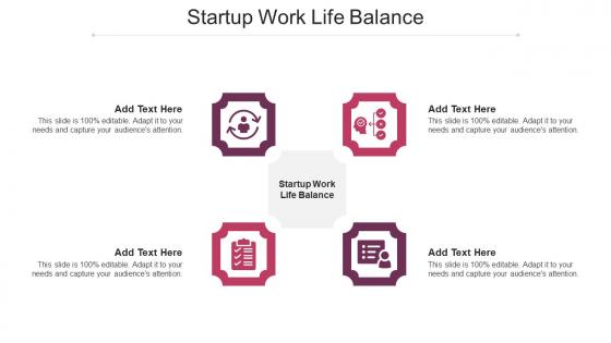 Startup Work Life Balance Ppt Powerpoint Presentation Infographic Template Pictures Cpb