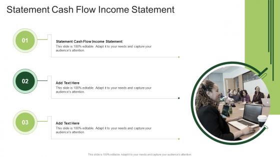 Statement Cash Flow Income Statement In Powerpoint And Google Slides Cpb