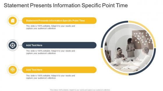 Statement Presents Information Specific Point Time In Powerpoint And Google Slides Cpb