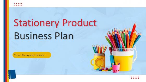 Stationery Product Business Plan Powerpoint Presentation Slides