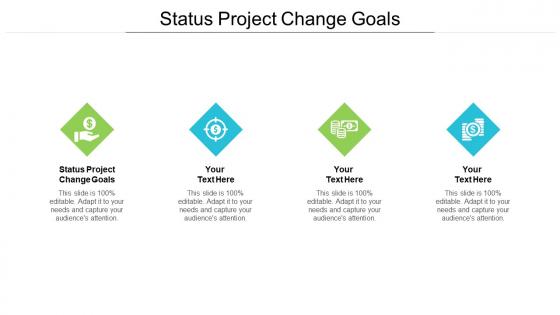 Status project change goals ppt powerpoint presentation ideas themes cpb