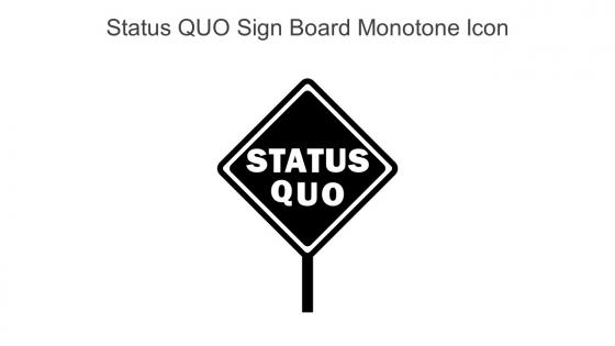 Status QUO Sign Board Monotone Icon In Powerpoint Pptx Png And Editable Eps Format