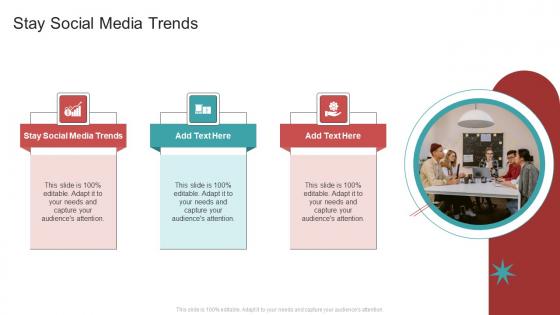 Stay Social Media Trends In Powerpoint And Google Slides Cpb