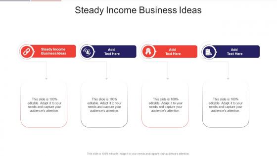 Steady Income Business Ideas In Powerpoint And Google Slides Cpb