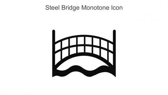 Steel Bridge Monotone Icon In Powerpoint Pptx Png And Editable Eps Format