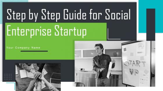 Step By Step Guide For Social Enterprise Startup Powerpoint Presentation Slides