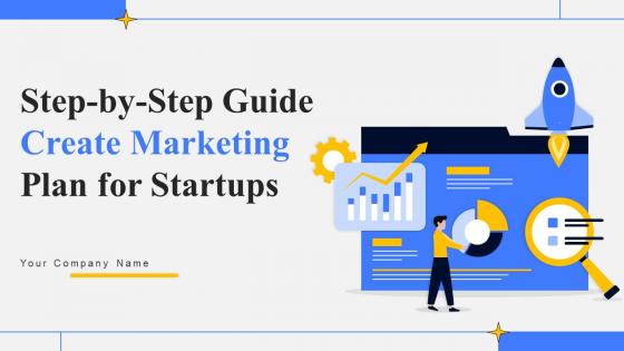 Step By Step Guide To Create Marketing Plan For Startups Powerpoint Presentation Slides Strategy CD