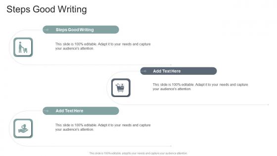 Steps Good Writing In Powerpoint And Google Slides Cpb