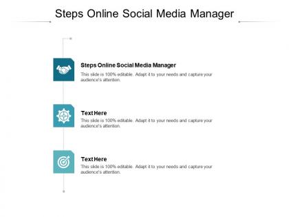 Steps online social media manager ppt powerpoint presentation show infographic template cpb
