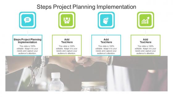 Steps Project Planning Implementation In Powerpoint And Google Slides Cpb