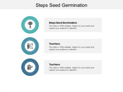 Steps seed germination ppt powerpoint presentation icon designs download cpb