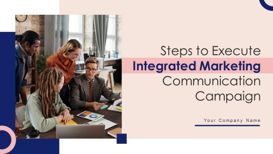 Steps To Execute Integrated Marketing Communication Campaign MKT CD V