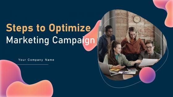 Steps To Optimize Marketing Campaign Powerpoint Presentation Slides MKT CD V