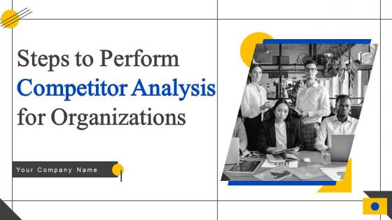 Steps To Perform Competitor Analysis For Organizations Powerpoint Presentation Slides MKT CD V