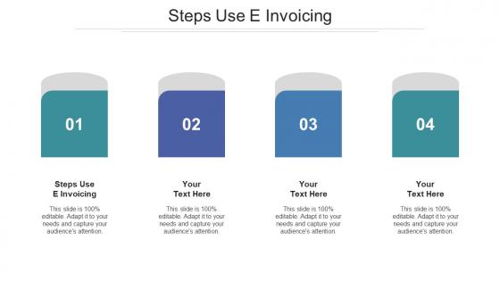 Steps Use E Invoicing Ppt Powerpoint Presentation Summary Visual Aids Cpb