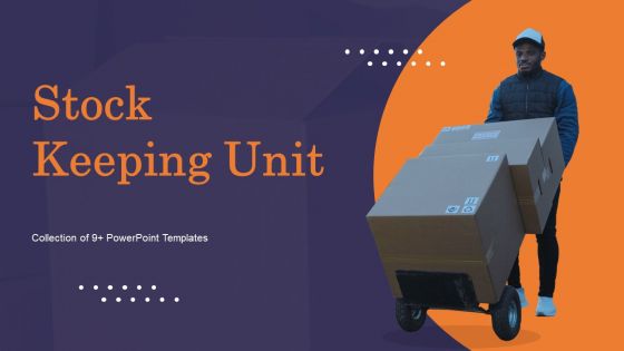 Stock Keeping Unit Powerpoint Ppt Template Bundles