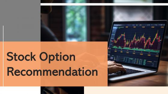 Stock Option Recommendation Powerpoint Presentation And Google Slides ICP