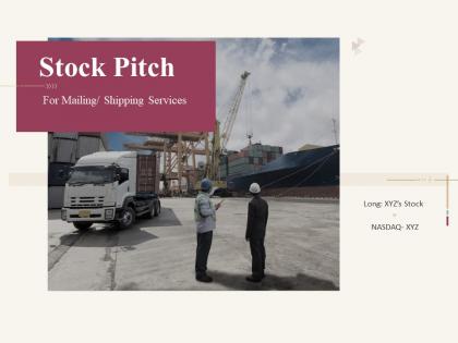 Stock Pitch For Mailing Shipping Services Powerpoint Presentation Ppt Slide Template