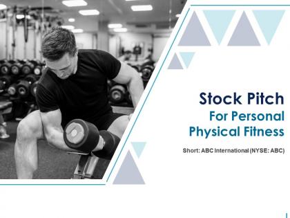 Stock Pitch For Personal Physical Fitness Powerpoint Presentation Slides