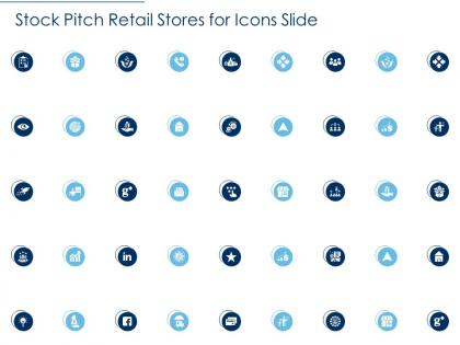Stock pitch retail stores for icons slide ppt infographics background images
