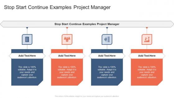 Stop Start Continue Examples Project Manager In Powerpoint And Google Slides Cpb
