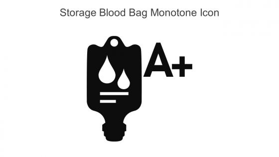 Storage Blood Bag Monotone Icon In Powerpoint Pptx Png And Editable Eps Format