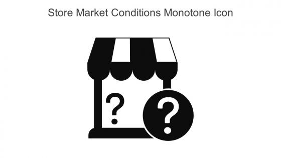 Store Market Conditions Monotone Icon In Powerpoint Pptx Png And Editable Eps Format