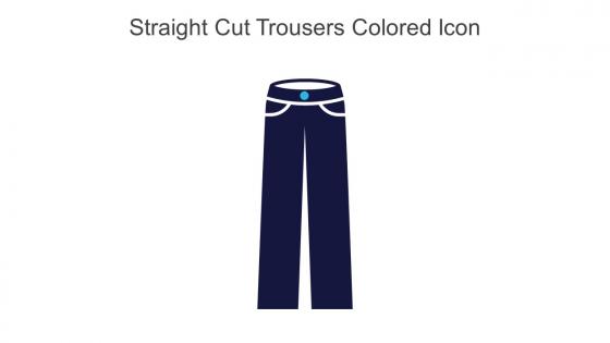 Straight Cut Trousers Colored Icon In Powerpoint Pptx Png And Editable Eps Format