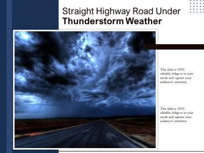 Straight highway road under thunderstorm weather