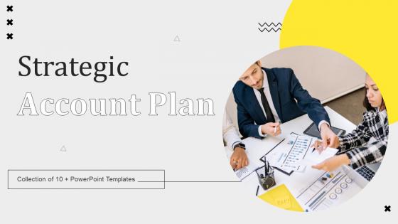 Strategic Account Plan Powerpoint Ppt Template Bundles