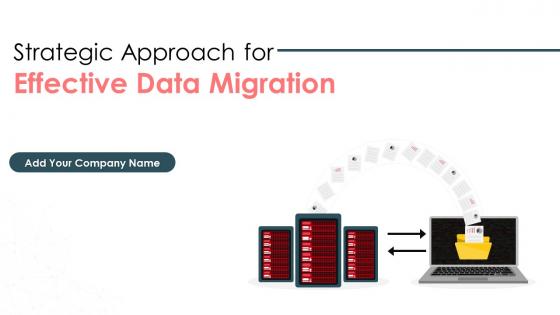 Strategic Approach For Effective Data Migration Powerpoint Presentation Slides