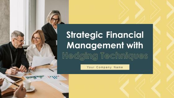 Strategic Financial Management With Hedging Techniques Powerpoint Presentation Slides