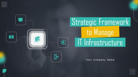 Strategic Framework To Manage IT Infrastructure Powerpoint Presentation Slides Strategy CD V