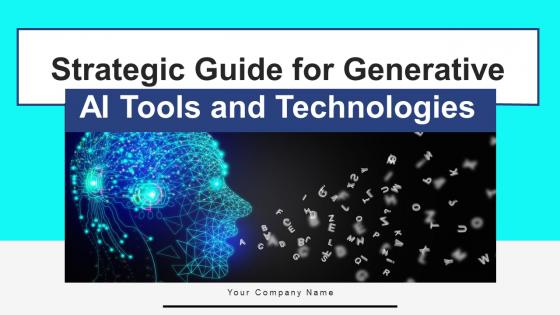 Strategic Guide For Generative AI Tools And Technologies Powerpoint Presentation Slides AI CD V