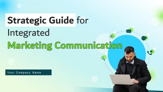 Strategic Guide For Integrated Marketing Communication Powerpoint Presentation Slides