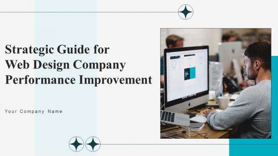 Strategic Guide For Web Design Company Performance Improvement Powerpoint Presentation Slides