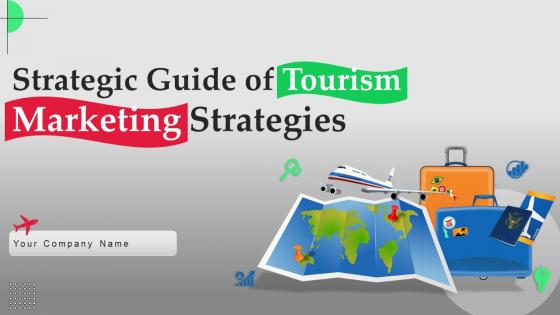 Strategic Guide Of Tourism Marketing Strategies Powerpoint Presentation Slides MKT CD V