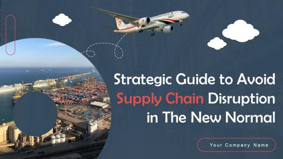 Strategic Guide To Avoid Supply Chain Disruption In The New Normal Strategy CD V