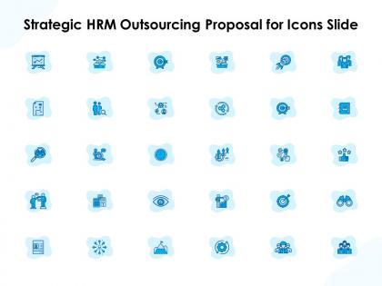 Strategic hrm outsourcing proposal for icons slide ppt powerpoint slides