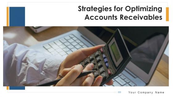 Strategies for optimizing accounts receivables powerpoint presentation slides