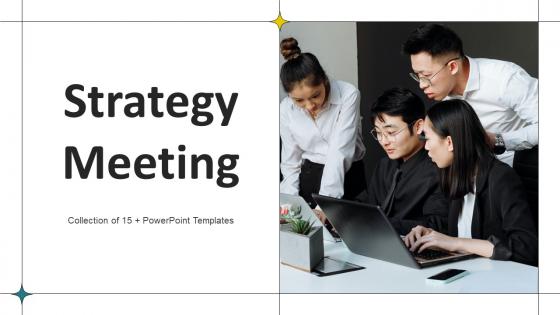 Strategy Meeting Powerpoint Ppt Template Bundles