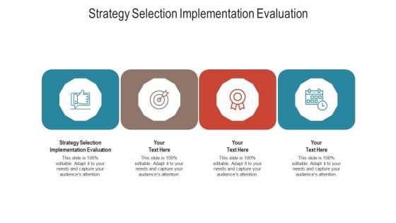Strategy selection implementation evaluation ppt powerpoint presentation styles design ideas cpb