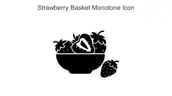Strawberry Basket Monotone Icon In Powerpoint Pptx Png And Editable Eps Format