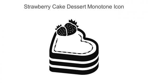 Strawberry Cake Dessert Monotone Icon In Powerpoint Pptx Png And Editable Eps Format
