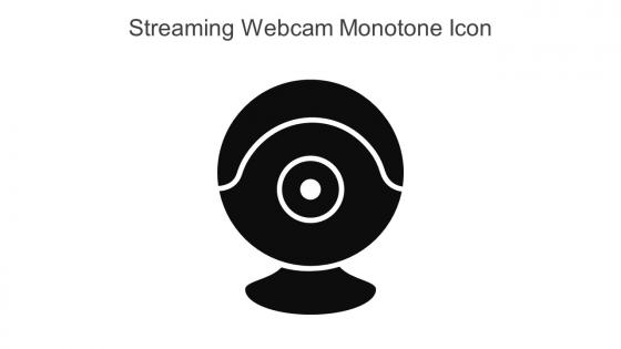 Streaming Webcam Monotone Icon In Powerpoint Pptx Png And Editable Eps Format