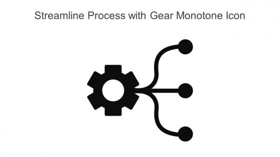 Streamline Process With Gear Monotone Icon In Powerpoint Pptx Png And Editable Eps Format