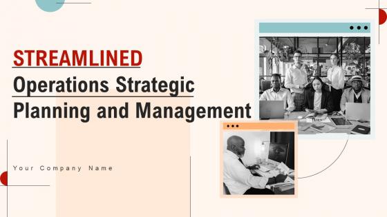 Streamlined Operations Strategic Planning And Management Powerpoint Presentation Slides Strategy CD V