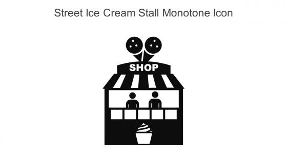 Street Ice Cream Stall Monotone Icon In Powerpoint Pptx Png And Editable Eps Format